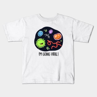 I'm Going Viral Cute Virus Pun Kids T-Shirt